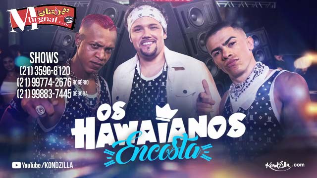 Os Hawaianos – Encosta (KondZilla) Os Hawaianos – Encosta (KondZilla)