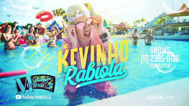 MC Kevinho – Rabiola (KondZilla) MC Kevinho – Rabiola (KondZilla)